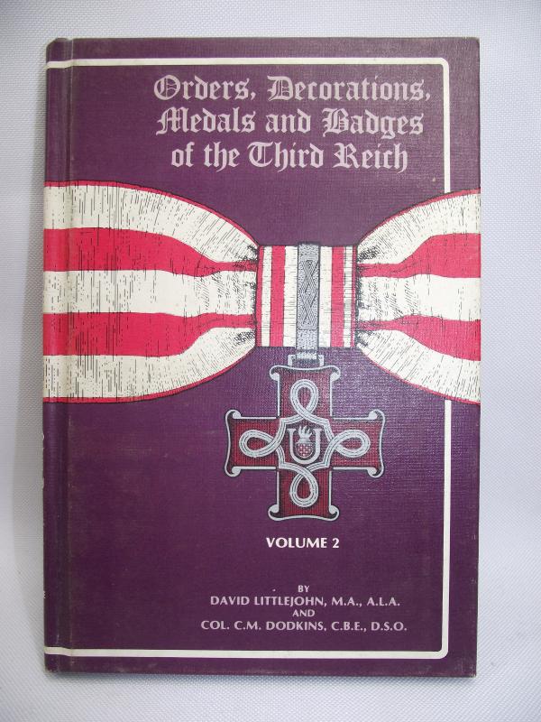 Volume Two. Orders, Decorations, Medals and Badges of the Third Reich. Littlejohn and Dodkins.